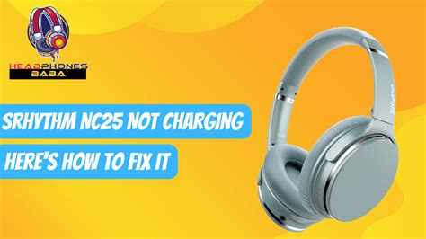 srhythm headphones not charging